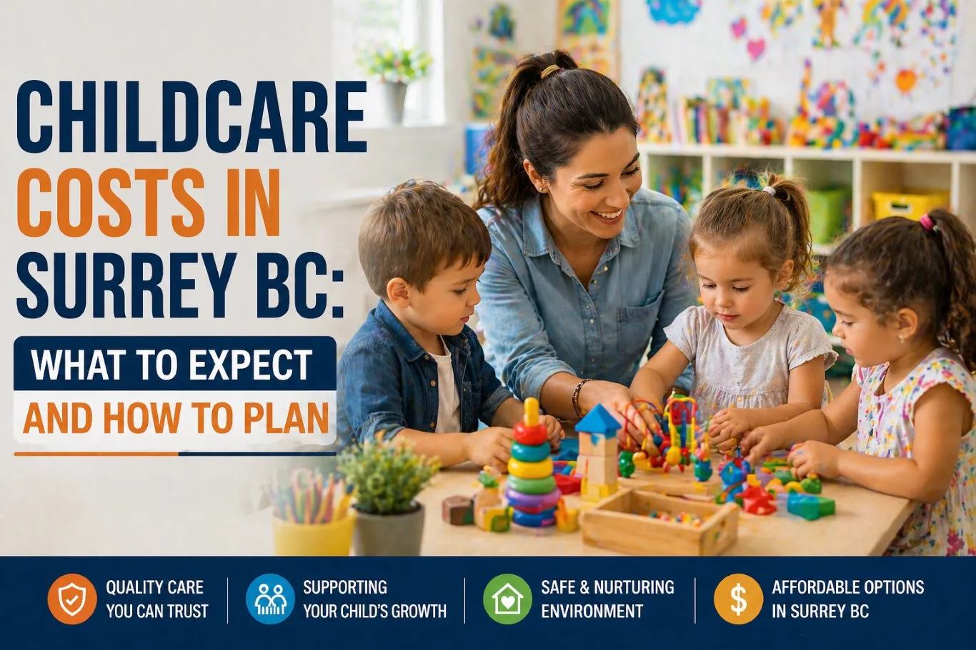 Childcare costs in Surrey illustrated by a qualified caregiver engaging young children in educational play with colourful toys in a safe, nurturing daycare environment in Surrey BC